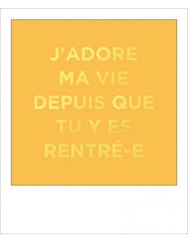 Carte simple foil - J'adore ma vie depuis que tu y es rentré-e