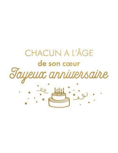 Carte simple foil - Chacun a l'âge de son cœur joyeux anniversaire