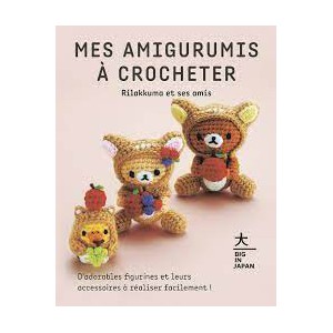 ~ Livre "Mes amigurumis à crocheter - Rilakkuma et ses amis" - Big In Japan - Hachette Pratique
