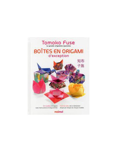~ Boîtes en origami d'exception - Tomoko Fuse - NUINUI