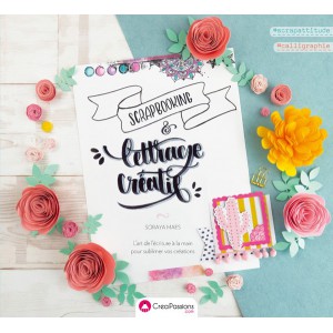 ~ Scrapbooking & lettrage créatif - L'art de l'écriture à la main pour sublimer vos créations - CreaPassions