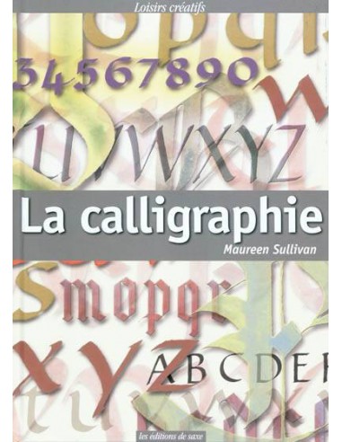 ~ La calligraphie - Techniques de base - Les éditions de saxe