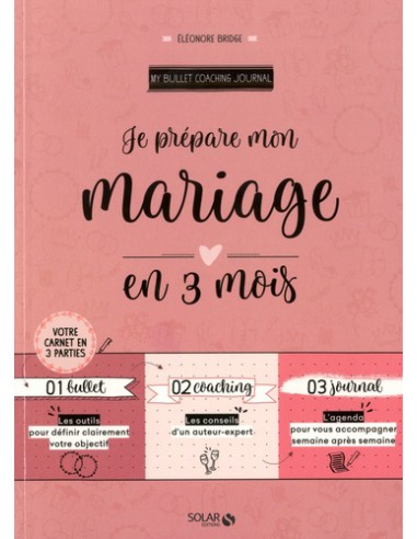 ~ Je prépare mon mariage en 3 mois - Solar Editions