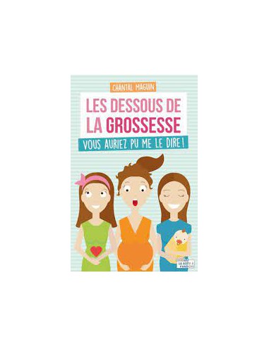 ~ Les dessous de la grossesse - Vous auriez pu me le dire ! - Editions La Boîte à Pandore