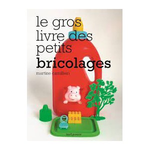 ~ Le gros livre des petits bricolages - Seuil Jeunesse