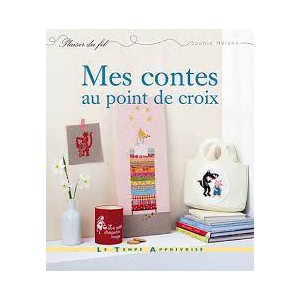 ~ Mes contes au point de croix - Le Temps Apprivoisé