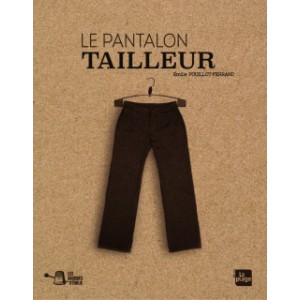 ~ Les basiques d'Emilie - Le pantalon tailleur - Editions La Plage