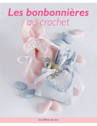 ~ Les bonbonnières au crochet - Les éditions de saxe