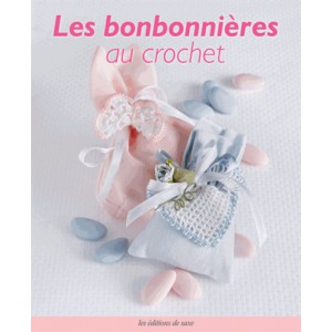 ~ Les bonbonnières au crochet - Les éditions de saxe