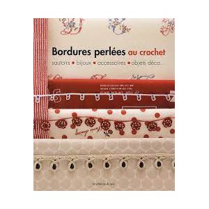 ~ Bordures perlées au crochet - Sautoirs, bijoux, accessoires, objets déco... - Les éditions de saxe