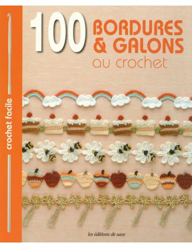 ~100 bordures & galons au crochet - motifs d'été - Les éditions de saxe