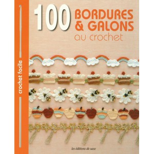 ~100 bordures & galons au crochet - motifs d'été - Les éditions de saxe