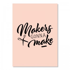 Carte postale A5 - Makers gonna make