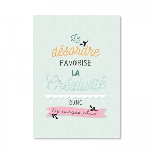 Carte postale - Le désordre favorise la créativité donc ne rangez plus