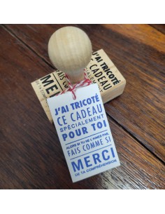 Tampon manche en bois - J'ai tricoté ce cadeau spécialement pour toi