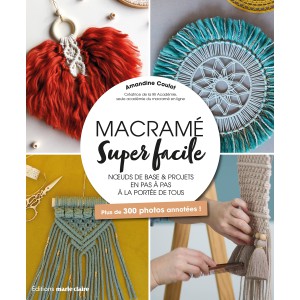 Macramé, super facile - livre idéal pour débuter - Marie Claire editions
