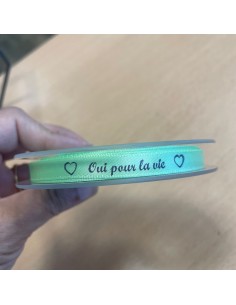 RUBAN A MESSAGE " OUI POUR LA VIE " - vendu au mètre