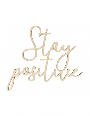 Stay positive