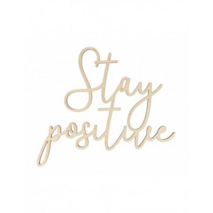 Stay positive