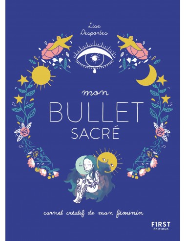 ~ Mon bullet sacré - Carnet créatif de mon féminin - First Editions