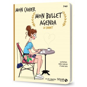 ~ Mon cahier Mon bullet agenda - Le carnet - Solar Editions