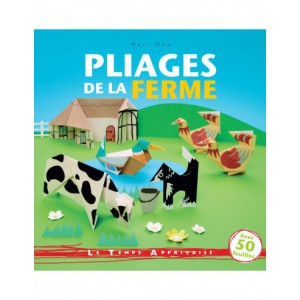 ~ Origami - Pliages de la Ferme - Le Temps Apprivoisé