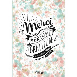 ~ Merci - Mon carnet de gratitude - Solar Editions