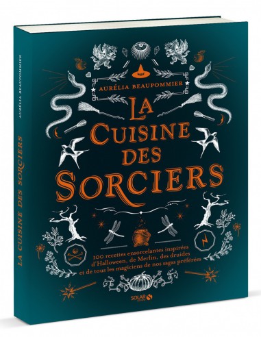 ~ La cuisine des sorciers - Solar Editions