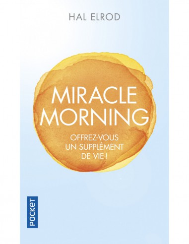 ~ Miracle morning - Offrez-vous un supplément de vie - Pocket Evolution
