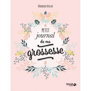~ Petit journal de ma grossesse - Solar Editions