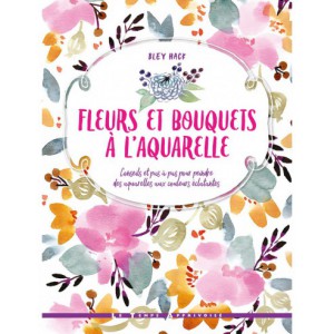 ~ Fleurs et bouquets à l'aquarelle - Le Temps Apprivoisé