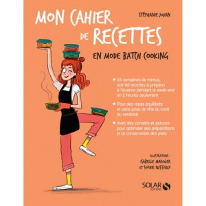 ~ Mon cahier de recettes en mode batch cooking - Solar Editions