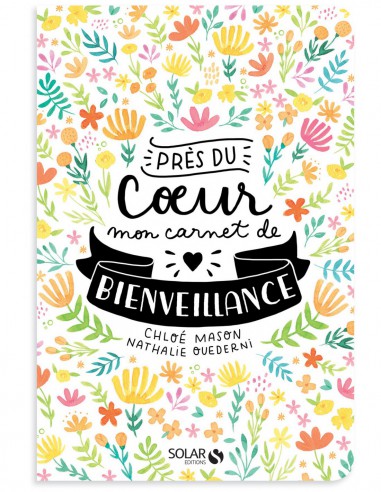 ~ Près du coeur - Mon carnet de bienveillance - Solar Editions