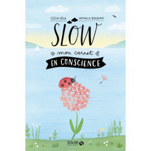 Slow - Mon carnet en conscience - Solar Editions