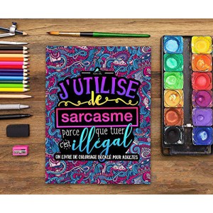 J'utilise le sarcasme parce que tuer c'est illégal