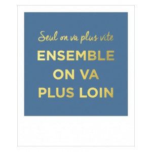 Carte simple foil - seul on va plus vite ensemble on va plus loin
