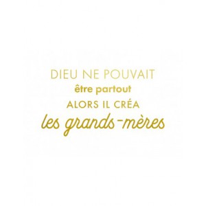 Carte simple foil - Dieu ne pouvait être partout alors il créa les grands mères