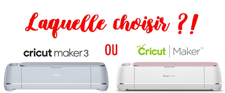 Comparatif Cricut Maker et Cricut Maker 3 : Laquelle choisir?